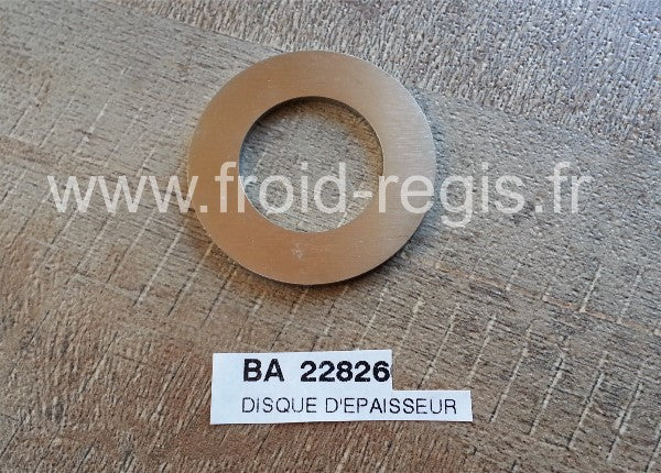 BRG-B405 Disque épaisseur - code 22826 Merci de sélectionner le modèleet d'indiquer le numéro de sériede votre machineils sont indispensables
